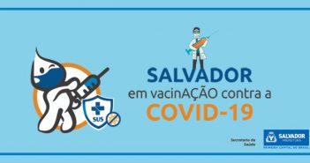 Confira o esquema da vacinação contra covid-19 nesta quinta-feira (12) nos postos de saúde de Salvador