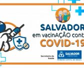 Vacinação covid-19: Confira o esquema desta quinta-feira (19) nos postos de saúde de Salvador